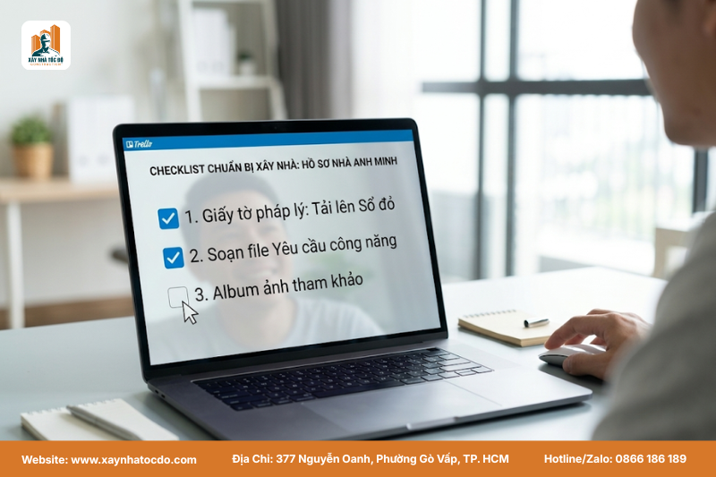 Checklist cung cấp thông tin xây nhà giúp tiết kiệm thời gian xây nhà một cách khoa học.